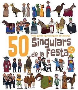 50 SINGULARS DE LA FESTA. VOLUM 3 | 9788417756253 | GARRIDO RAMOS, AITOR/JUANOLO | Llibreria Online de Vilafranca del Penedès | Comprar llibres en català