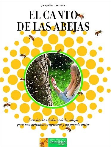 EL CANTO DE LAS ABEJAS | 9788494826740 | FREEMAN, JACQUELINE | Llibreria Online de Vilafranca del Penedès | Comprar llibres en català