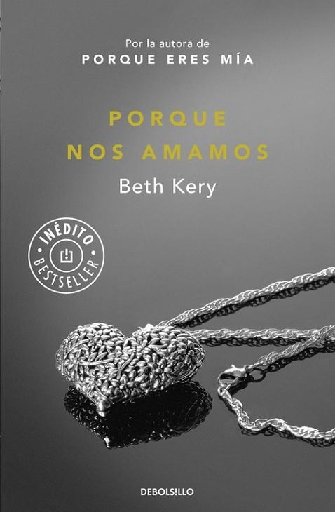 PORQUE NOS AMAMOS (PORQUE ERES MÍA 3) | 9788490623152 | KERY, BETH | Llibreria Online de Vilafranca del Penedès | Comprar llibres en català