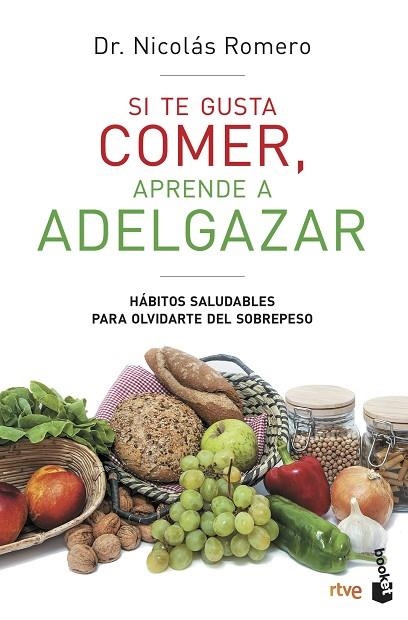 SI TE GUSTA COMER, APRENDE A ADELGAZAR | 9788427047259 | ROMERO, NICOLAS | Llibreria Online de Vilafranca del Penedès | Comprar llibres en català