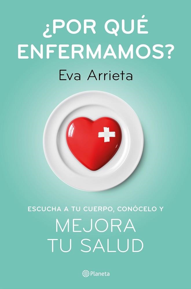 POR QUÉ ENFERMAMOS? | 9788408224730 | ARRIETA, EVA | Llibreria Online de Vilafranca del Penedès | Comprar llibres en català