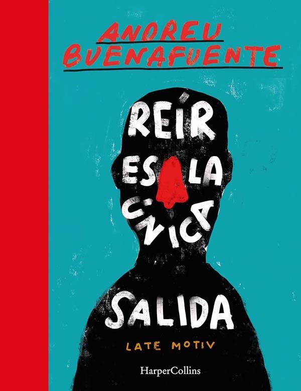 REÍR ES LA ÚNICA SALIDA | 9788491394693 | BUENAFUENTE, ANDREU | Llibreria Online de Vilafranca del Penedès | Comprar llibres en català