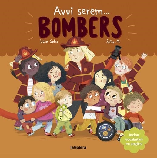 AVUI SEREM BOMBERS | 9788424666965 | SOLER, LAIA | Llibreria Online de Vilafranca del Penedès | Comprar llibres en català