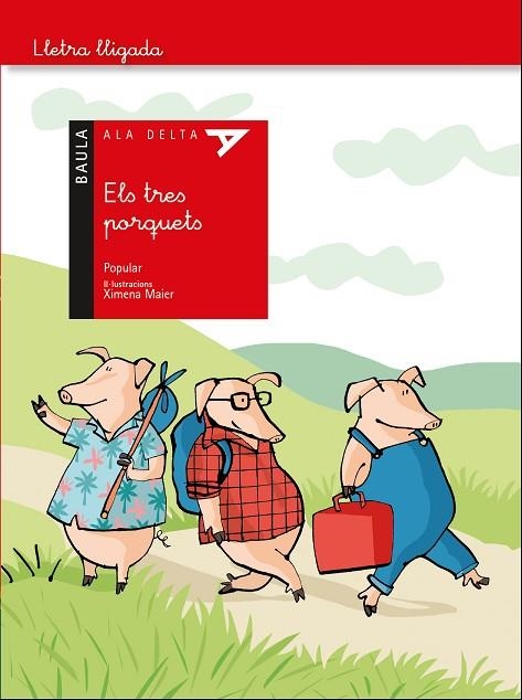 ELS TRES PORQUETS ( ALA DELTA LLETRA LLIGADA ) | 9788447941490 | CONTE POPULAR | Llibreria Online de Vilafranca del Penedès | Comprar llibres en català