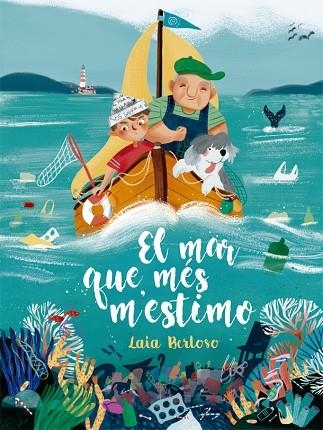 EL MAR QUE MÉS M'ESTIMO | 9788424666682 | BERLOSO I CLARÀ, LAIA | Llibreria Online de Vilafranca del Penedès | Comprar llibres en català