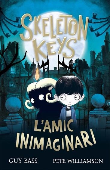 SKELETON KEYS. L'AMIC INIMAGINARI | 9788424666330 | BASS, GUY | Llibreria Online de Vilafranca del Penedès | Comprar llibres en català