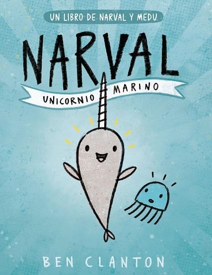 NARVAL. UNICORNIO MARINO | 9788426145116 | CLANTON, BEN | Llibreria Online de Vilafranca del Penedès | Comprar llibres en català