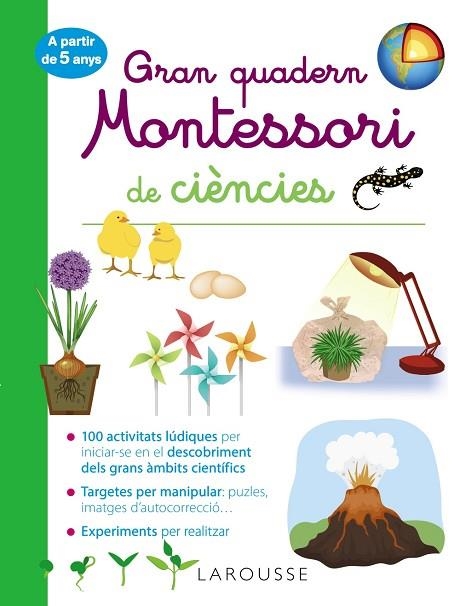 GRAN QUADERN MONTESSORI DE CIÈNCIES | 9788418100260 | LAROUSSE EDITORIAL | Llibreria Online de Vilafranca del Penedès | Comprar llibres en català