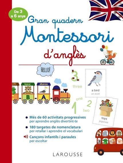 GRAN QUADERN MONTESSORI D'ANGLÈS | 9788418100284 | LAROUSSE EDITORIAL | Llibreria Online de Vilafranca del Penedès | Comprar llibres en català