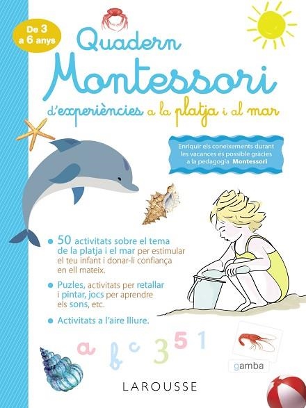 QUADERN MONTESSORI D'EXPERIÈNCIES A LA PLATJA I AL MAR | 9788418100345 | LAROUSSE EDITORIAL | Llibreria Online de Vilafranca del Penedès | Comprar llibres en català