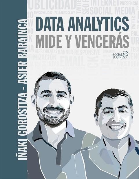 DATA ANALYTICS. MIDE Y VENCERÁS | 9788441541931 | GOROSTIZA ESQUERDEIRO, IÑAKI/BARAINCA FONTAO, ASIER | Llibreria Online de Vilafranca del Penedès | Comprar llibres en català