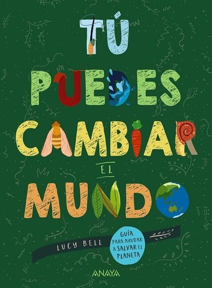 TÚ PUEDES CAMBIAR EL MUNDO | 9788469865965 | BELL, LUCY | Llibreria Online de Vilafranca del Penedès | Comprar llibres en català