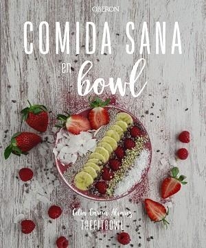 COMIDA SANA EN BOWL | 9788441542501 | GARCÍA ÁLVAREZ, CELIA | Llibreria Online de Vilafranca del Penedès | Comprar llibres en català