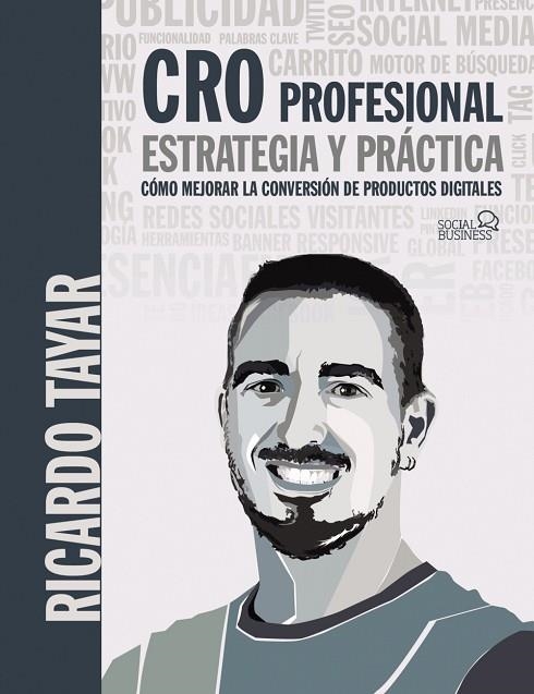 CRO PROFESIONAL. ESTRATEGIA Y PRÁCTICA | 9788441541054 | TAYAR LÓPEZ, RICARDO | Llibreria Online de Vilafranca del Penedès | Comprar llibres en català