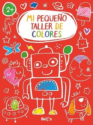 MI PEQUEÑO TALLER DE COLORES - ROJO | 9789403216959 | BALLON | Llibreria Online de Vilafranca del Penedès | Comprar llibres en català