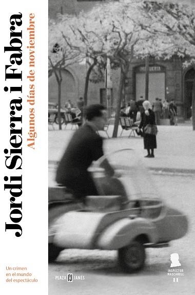 ALGUNOS DÍAS DE NOVIEMBRE (INSPECTOR MASCARELL 11) | 9788401024092 | SIERRA I FABRA, JORDI | Llibreria Online de Vilafranca del Penedès | Comprar llibres en català