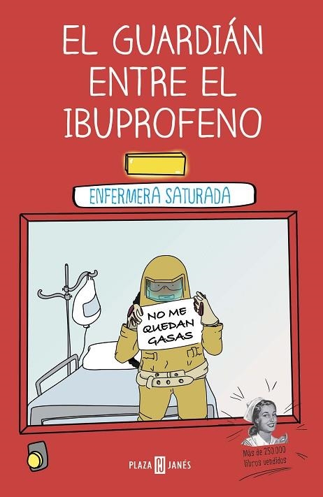 EL GUARDIÁN ENTRE EL IBUPROFENO | 9788401024399 | ENFERMERA SATURADA, | Llibreria Online de Vilafranca del Penedès | Comprar llibres en català