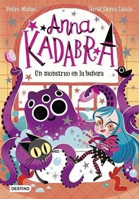 ANNA KADABRA 3 UN MONSTRUO EN LA BAÑERA | 9788408229964 | MAÑAS, PEDRO/SIERRA LISTÓN, DAVID | Llibreria Online de Vilafranca del Penedès | Comprar llibres en català