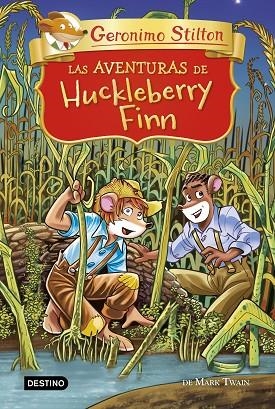 LAS AVENTURAS DE HUCKLEBERRY FINN | 9788408224938 | STILTON, GERONIMO | Llibreria Online de Vilafranca del Penedès | Comprar llibres en català