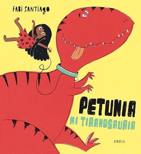 PETUNIA MI TIRANOSAURIA | 9788417996161 | SANTIAGO, FABI | Llibreria Online de Vilafranca del Penedès | Comprar llibres en català