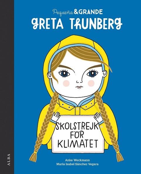 PEQUEÑA & GRANDE GRETA THUNBERG | 9788490656761 | SÁNCHEZ VEGARA, MARÍA ISABEL | Llibreria Online de Vilafranca del Penedès | Comprar llibres en català