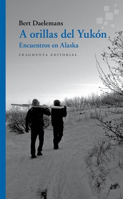 A ORILLAS DEL YUKÓN | 9788417796327 | DAELEMANS, BERT | Llibreria L'Odissea - Libreria Online de Vilafranca del Penedès - Comprar libros