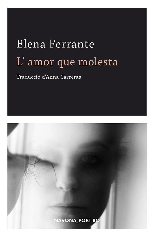 L'AMOR QUE MOLESTA | 9788417978570 | FERRANTE, ELENA | Llibreria Online de Vilafranca del Penedès | Comprar llibres en català