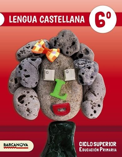 LENGUA CASTELLANA 6º. LIBRO DEL ALUMNO | 9788448941710 | MONTERO, DIEGO/NOGALES, NOELIA/TÀPIA, OLÍVIA | Llibreria Online de Vilafranca del Penedès | Comprar llibres en català