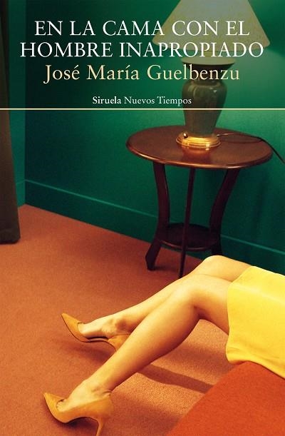 EN LA CAMA CON EL HOMBRE INAPROPIADO | 9788417996741 | GUELBENZU, JOSÉ MARÍA | Llibreria Online de Vilafranca del Penedès | Comprar llibres en català