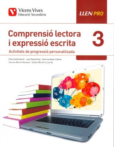 LLEN PRO 3 COMPRENSIO LECTORA I EXPRESSIO ESCRITA | 9788468245157 | SERDÀ MARTIN, ÒNIA/BADIA PUJOL, JOAN/Y OTROS | Llibreria Online de Vilafranca del Penedès | Comprar llibres en català