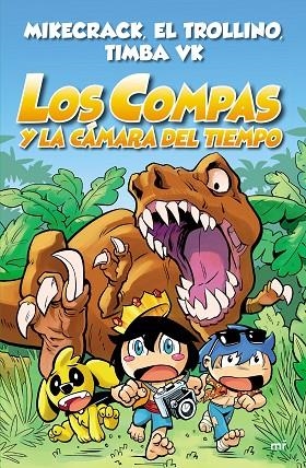 LOS COMPAS Y LA CÁMARA DEL TIEMPO | 9788427047372 | MIKECRACK/EL TROLLINO/TIMBA VK | Llibreria Online de Vilafranca del Penedès | Comprar llibres en català