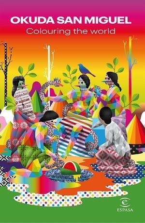 COLOURING THE WORLD | 9788467058468 | OKUDA SAN MIGUEL | Llibreria Online de Vilafranca del Penedès | Comprar llibres en català