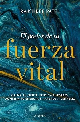 EL PODER DE TU FUERZA VITAL | 9788418118074 | PATEL, RAJSHREE | Llibreria Online de Vilafranca del Penedès | Comprar llibres en català