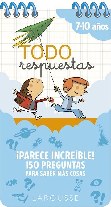 TODO RESPUESTAS. ¡PARECE INCREÍBLE! 150 PREGUNTAS PARA SABER MÁS COSAS | 9788417720797 | LAROUSSE EDITORIAL | Llibreria Online de Vilafranca del Penedès | Comprar llibres en català