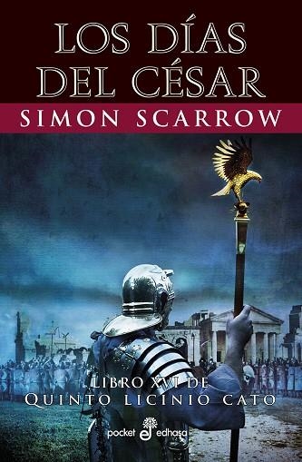 LOS DÍAS DEL CÉSAR (XVI) | 9788435021920 | SCARROW, SIMON | Llibreria Online de Vilafranca del Penedès | Comprar llibres en català