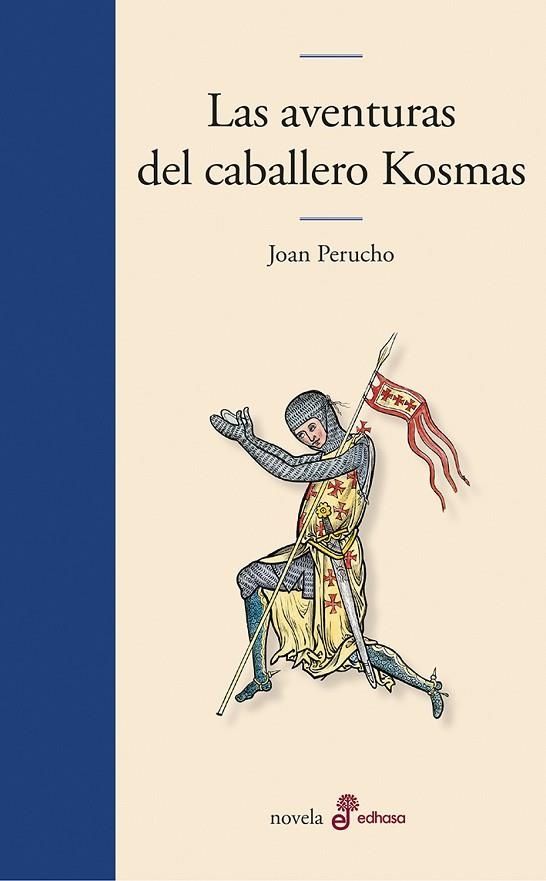 LAS AVENTURAS DEL CABALLERO KOSMAS | 9788435011518 | PERUCHO, JOAN | Llibreria L'Odissea - Libreria Online de Vilafranca del Penedès - Comprar libros