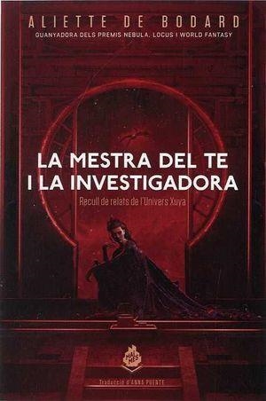 LA MESTRA DEL TE I LA INVESTIGADORA | 9788412057669 | DE BODARD, ALIETTE | Llibreria Online de Vilafranca del Penedès | Comprar llibres en català