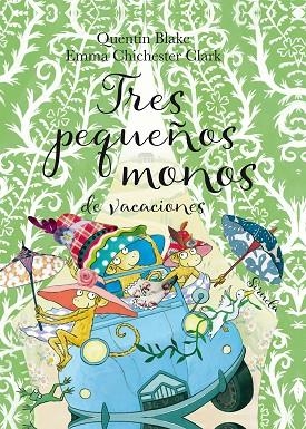 TRES PEQUEÑOS MONOS DE VACACIONES | 9788417996390 | BLAKE, QUENTIN/CHICHESTER CLARK, EMMA | Llibreria Online de Vilafranca del Penedès | Comprar llibres en català