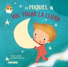 EN MIQUEL VOL TOCAR LA LLUNA | 9788413341613 | TADAHIRO, MIURA | Llibreria Online de Vilafranca del Penedès | Comprar llibres en català