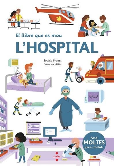 L'HOSPITAL ( EL LLIBRE QUE ES MOU ) | 9788466147576 | PRENAT, SOPHIE | Llibreria Online de Vilafranca del Penedès | Comprar llibres en català