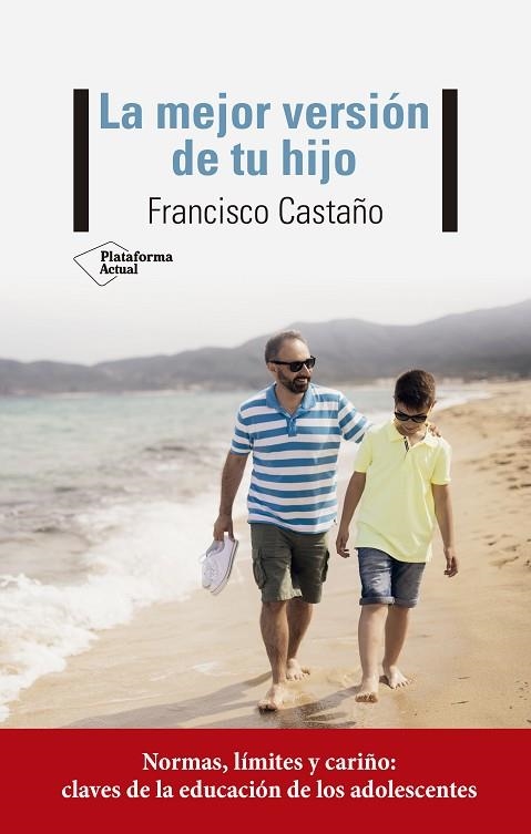 LA MEJOR VERSIÓN DE TU HIJO | 9788417886974 | CASTAÑO, FRANCISCO | Llibreria Online de Vilafranca del Penedès | Comprar llibres en català