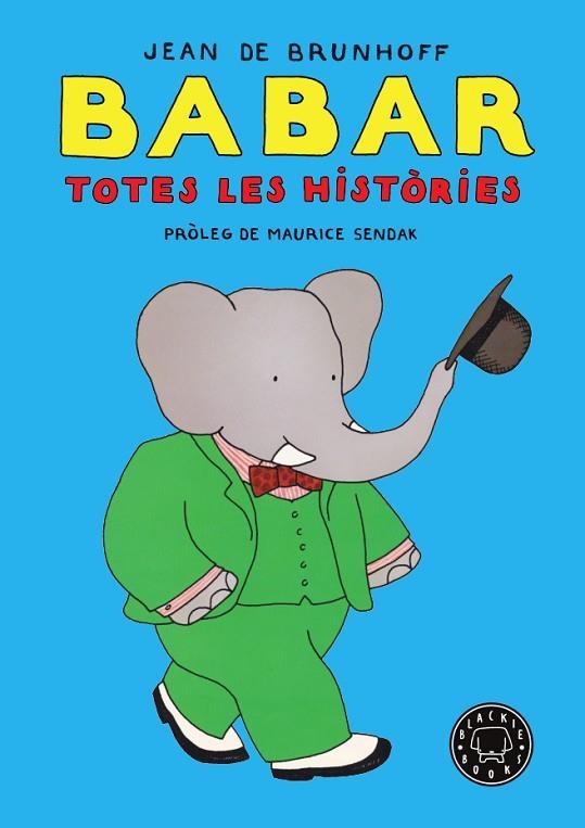 BABAR TOTES LES HISTÒRIES | 9788418187018 | DE BRUNHOFF, JEAN | Llibreria Online de Vilafranca del Penedès | Comprar llibres en català