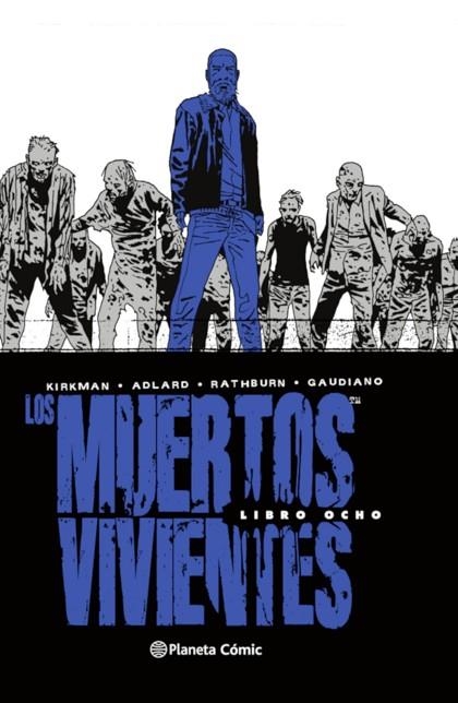 LOS MUERTOS VIVIENTES (EDICIÓN INTEGRAL) Nº 08/08 | 9788413413266 | KIRKMAN, ROBERT/ADLARD, CHARLIE | Llibreria Online de Vilafranca del Penedès | Comprar llibres en català