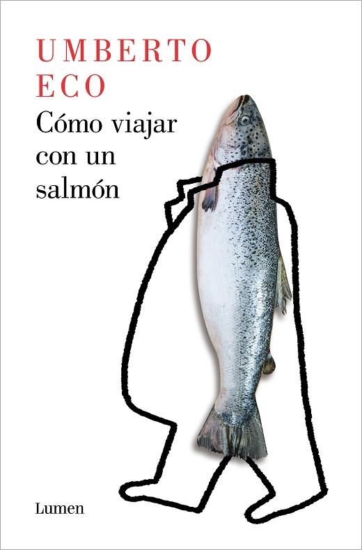 CÓMO VIAJAR CON UN SALMÓN | 9788426407139 | ECO, UMBERTO | Llibreria Online de Vilafranca del Penedès | Comprar llibres en català