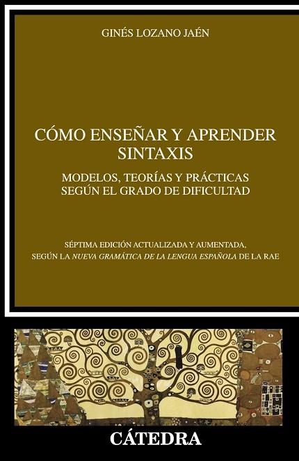 CÓMO ENSEÑAR Y APRENDER SINTAXIS | 9788437641560 | LOZANO, GINÉS | Llibreria Online de Vilafranca del Penedès | Comprar llibres en català