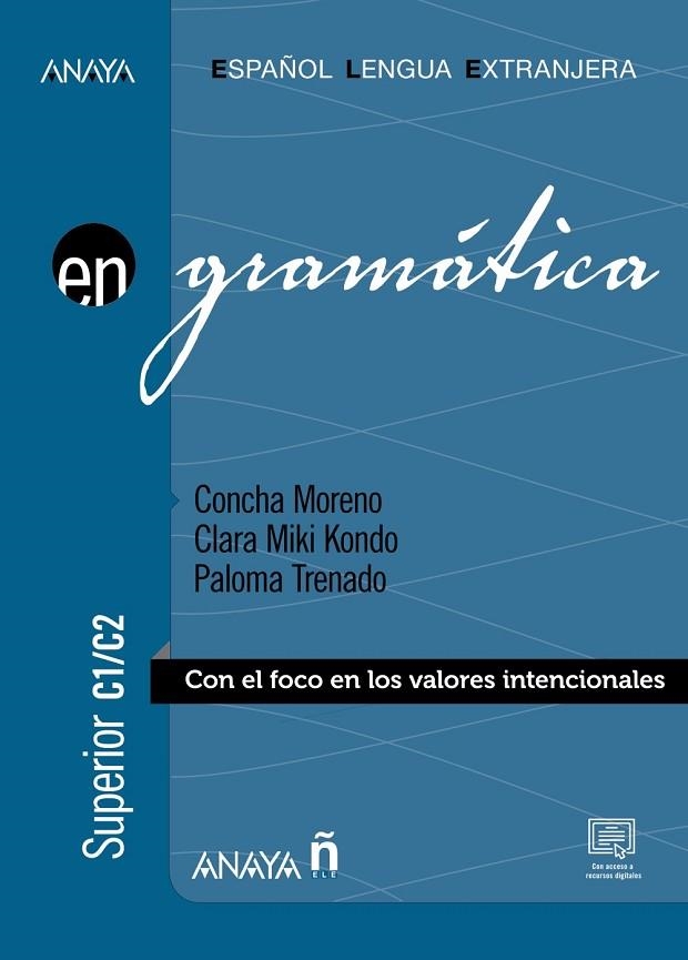 ANAYA ELE EN GRAMÁTICA C1/C2 | 9788469873304 | MORENO GARCÍA, CONCEPCIÓN/KONDO PÉREZ, CLARA MIKI/TRENADO DEAN, Mª DE LA PALOMA | Llibreria Online de Vilafranca del Penedès | Comprar llibres en català