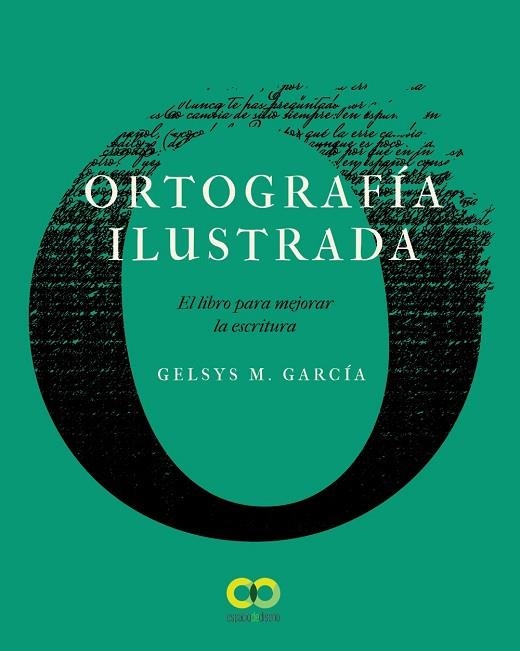 ORTOGRAFÍA ILUSTRADA. EL LIBRO PARA MEJORAR LA ESCRITURA | 9788441542389 | GARCÍA LORENZO, GELSYS MARÍA | Llibreria Online de Vilafranca del Penedès | Comprar llibres en català