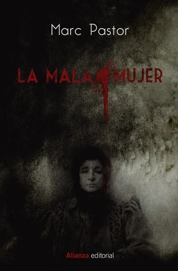 LA MALA MUJER | 9788491818960 | PASTOR, MARC | Llibreria Online de Vilafranca del Penedès | Comprar llibres en català