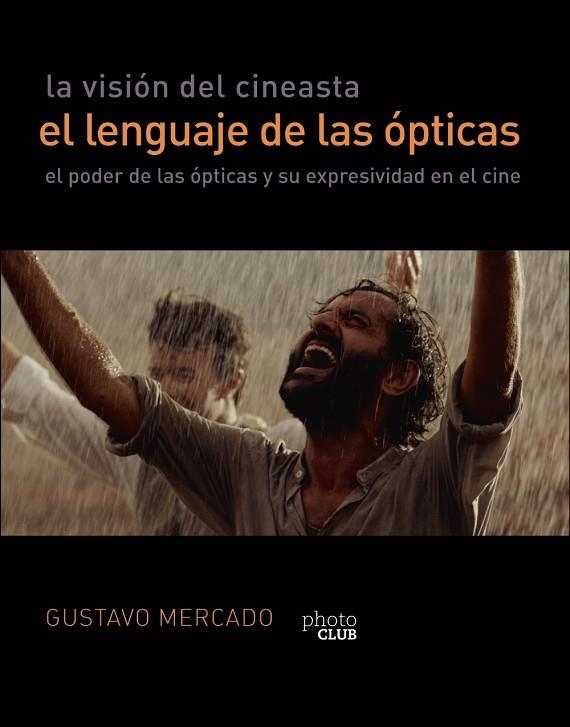 LA VISIÓN DEL CINEASTA. EL LENGUAJE DE LAS ÓPTICAS | 9788441542310 | MERCADO, GUSTAVO | Llibreria Online de Vilafranca del Penedès | Comprar llibres en català