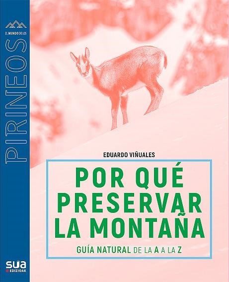 POR QUÉ PRESERVAR LOS PIRINEOS? | 9788482167428 | VIÑUALES COBOS, EDUARDO | Llibreria Online de Vilafranca del Penedès | Comprar llibres en català